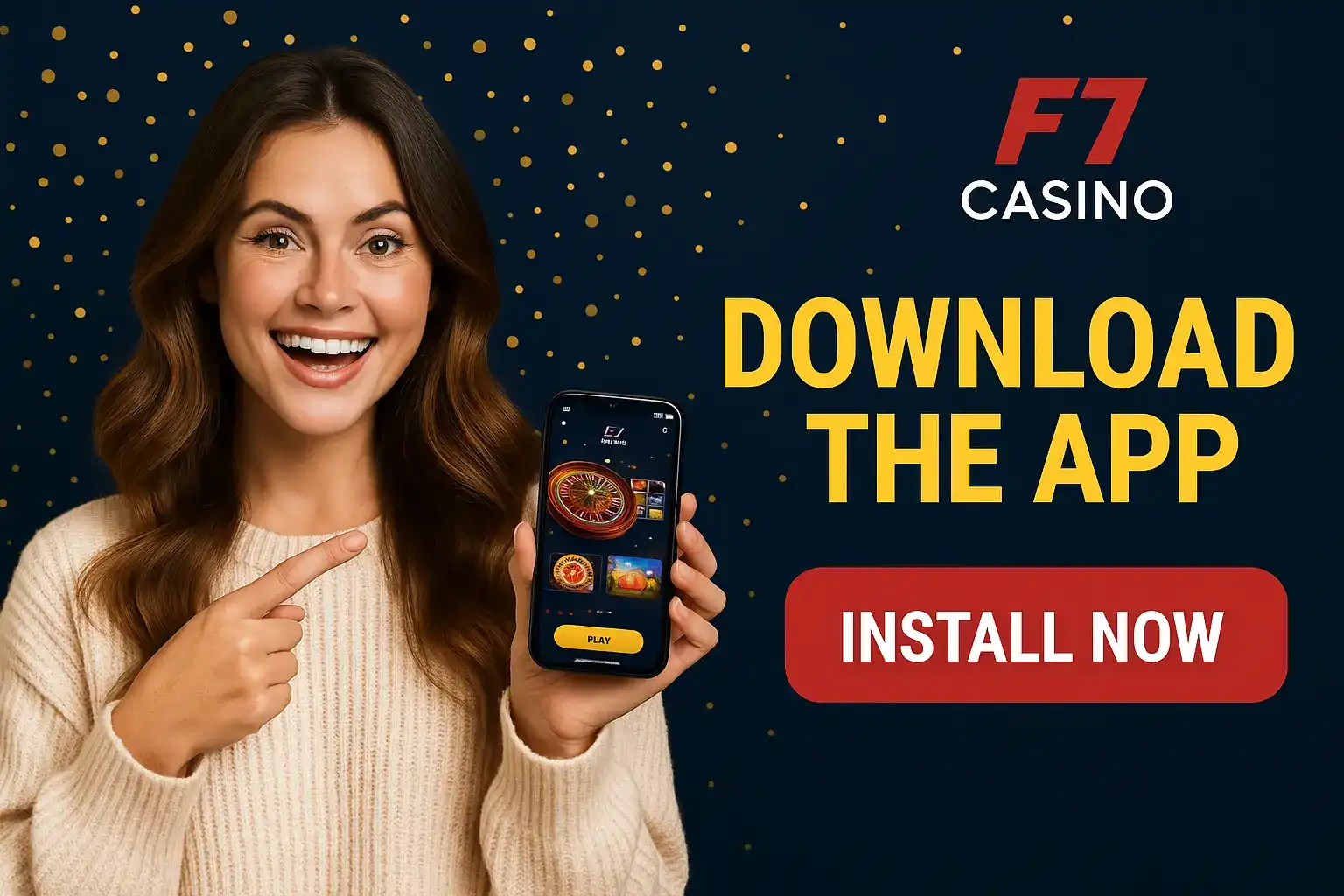 Smiling woman in cream sweater pointing to smartphone with F7 Casino app and Download The App Install Now promotion