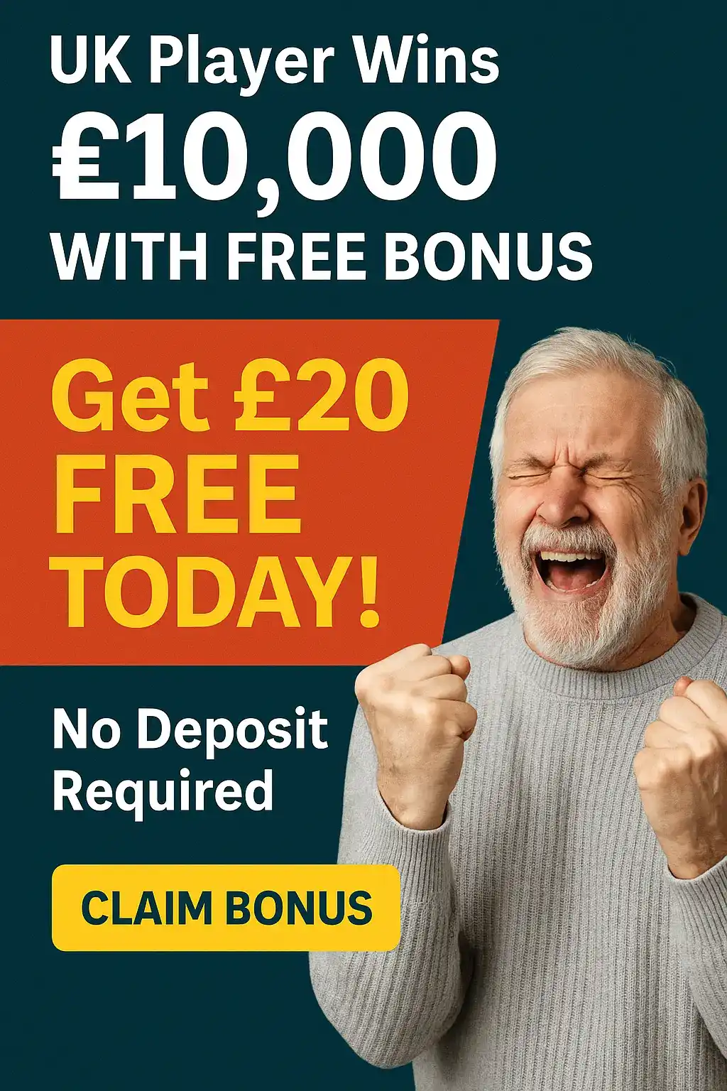 Excited elderly man celebrating UK Player Wins £10,000 with free bonus offer - Get £20 Free Today, No Deposit Required with Claim Bonus button